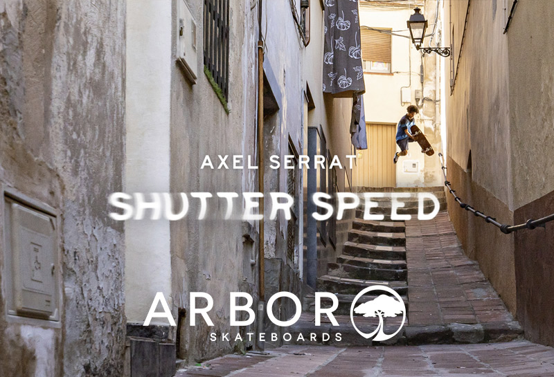 Arbor Skateboards: Axel Serrat - Shutter Speed